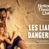 NT LIVE: Les Liaisons Dangereuses